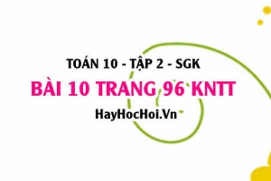 Bài 10 trang 96 Toán 10 tập 2 Kết nối tri thức